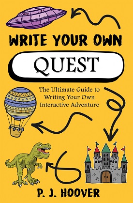 WRITE YOUR OWN QUEST by P. J. Hoover WRITE YOUR OWN QUEST